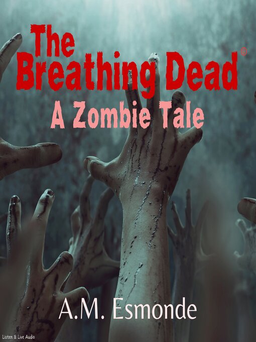 Title details for The Breathing Dead by A. M. Esmonde - Available